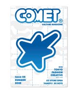 COMET MAGAZINE       "COMET MAGAZINE ISSUE05 SUMMER"